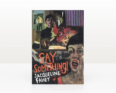 Jacqueline Fahey: say something!
