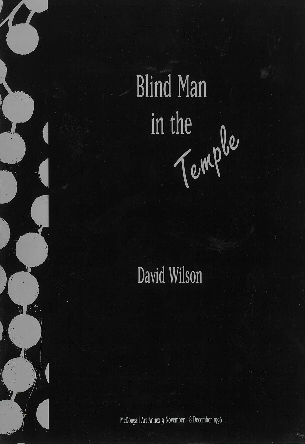<p>David Wilson: Blind Man in the Temple</p>