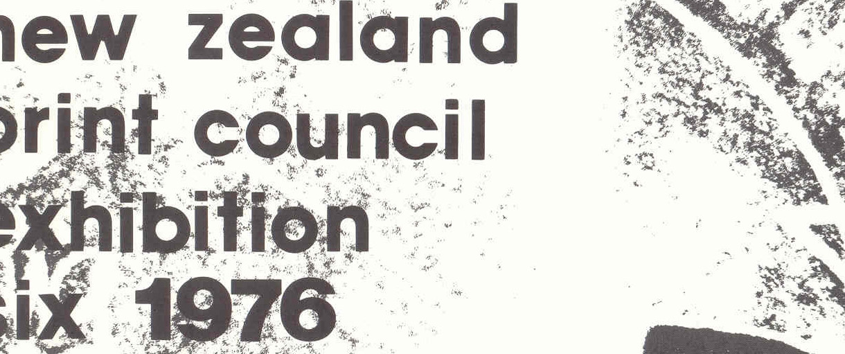 New Zealand Print Council Exhibition Six 1976