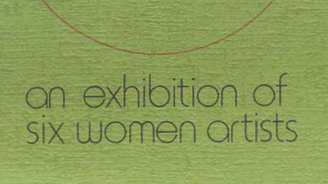 Woman's Art: An Exhibition of Six Women Artists