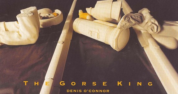 The Gorse King: Dennis O'Connor