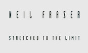 <p>Neil Frazer: Stretched to the Limit</p>