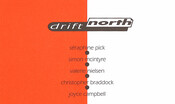 <p>Drift North</p>
