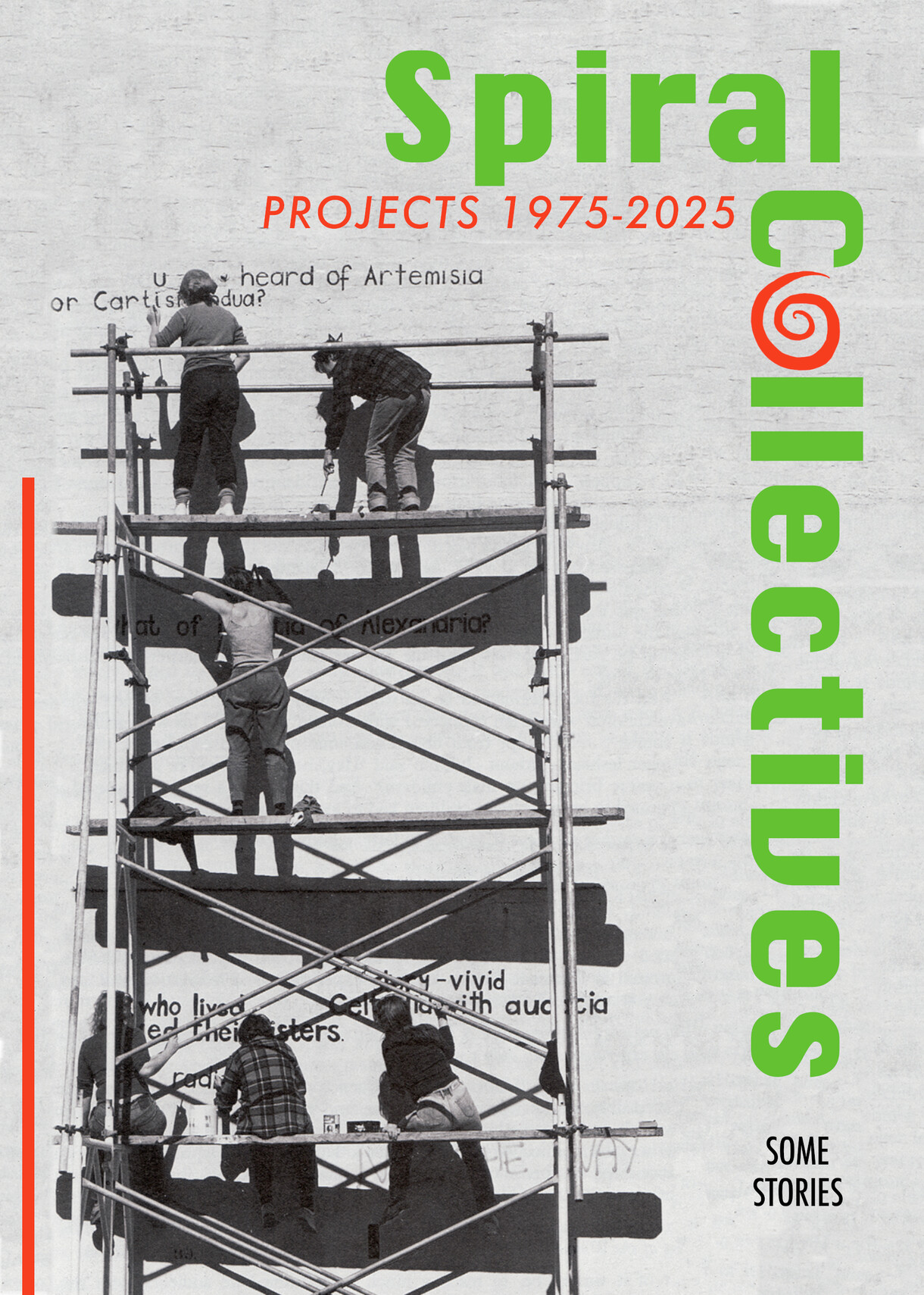 Spiral Collectives Projects 1975-2025: Some Stories (2025)
